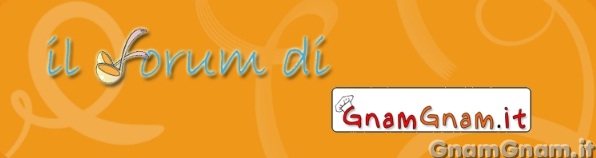 Nasce il forum di GnamGnam!