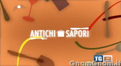 GnamGnam al TgR con Antichi Sapori