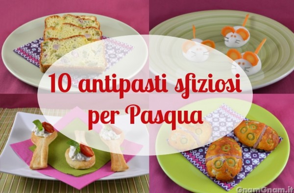 10 idee sfiziose per l'antipasto di Pasqua