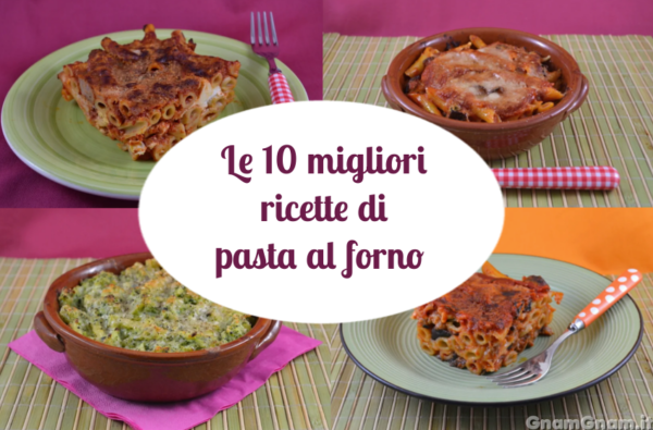 Le 10 migliori ricette di pasta al forno