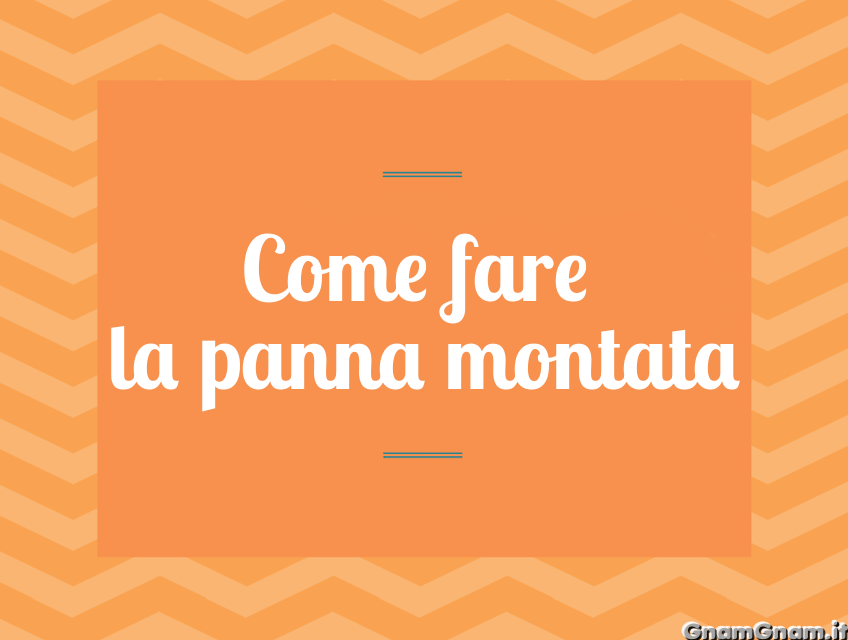 Come fare la panna montata: guida per un risultato perfetto